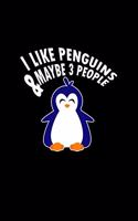 I Like Penguins & Maybe 3 People