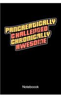 Pancreatically Challenged Chronically Awesome Notebook: Lined notebook for people who suffer from diseases like adult-onset diabetes, type 2, type 1