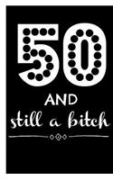 50 and Still a Bitch