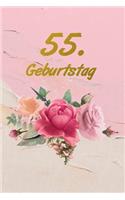 55. Geburtstag: Gästebuch Zum Ausfüllen - Zum Eintragen Von Glückwünschen Oder Einfach Nur ALS Notizbuch ALS Geschenk Zum Geburtstag