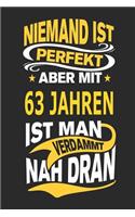 Niemand Ist Perfekt Aber Mit 63 Jahren Ist Man Verdammt Nah Dran