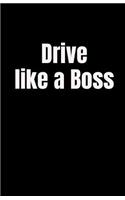 Drive Like a Boss