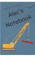 Alec's Notebook: Construction Equipment Crane Cover 6x9 100 Pages Personalized Journal Drawing Notebook(Jr Journals and Notebooks for Alec)
