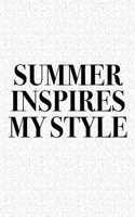 Summer Inspires My Style