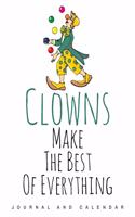 Clowns Make The Best Of Everything: Blank Lined Journal With Calendar For Clowns