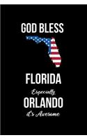 God Bless Florida Especially Orlando it's Awesome: Funny Patriotic Notebook. College Ruled Lined Journal.