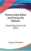 Western India Before and During the Mutinies