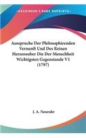 Ausspruche Der Philosophirenden Vernunft Und Des Reinen Herzensuber Die Der Menschheit Wichtigsten Gegenstande V1 (1797)