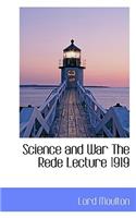Science and War the Rede Lecture 1919