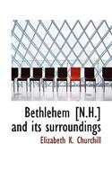 Bethlehem [n.H.] and Its Surroundings