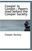 Cowper in London: Papers read before the Cowper Society