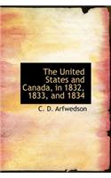 The United States and Canada, in 1832, 1833, and 1834