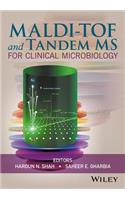 Maldi-Tof and Tandem MS for Clinical Microbiology