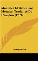 Maximes Et Reflexions Morales, Traduites de L'Anglois (1739)