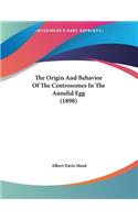 The Origin And Behavior Of The Centrosomes In The Annelid Egg (1898)