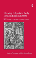 Working Subjects in Early Modern English Drama