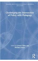 Challenging the Intersection of Policy with Pedagogy