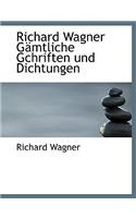 Richard Wagner Gamtliche Gchriften Und Dichtungen