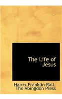 The Life of Jesus