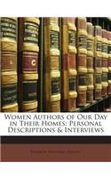 Women Authors of Our Day in Their Homes: Personal Descriptions & Interviews