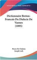 Dictionnaire Breton-Francais Du Dialecte de Vannes (1895)