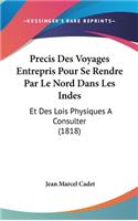 Precis Des Voyages Entrepris Pour Se Rendre Par Le Nord Dans Les Indes