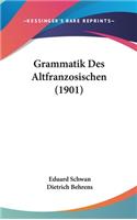 Grammatik Des Altfranzosischen (1901)