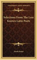 Selections from the Less Known Latin Poets