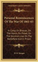 Personal Reminiscences of the War of 1861-65