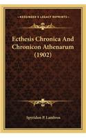 Ecthesis Chronica and Chronicon Athenarum (1902)