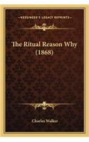 The Ritual Reason Why (1868): (English)