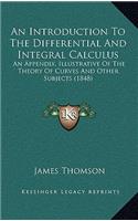 An Introduction to the Differential and Integral Calculus