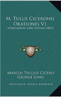 M. Tullii Ciceronis Orationes V1: Verrinarum Libri Septem (1862)