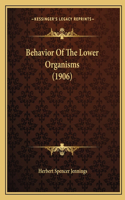 Behavior Of The Lower Organisms (1906)