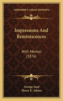Impressions And Reminiscences