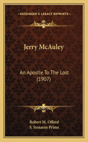 Jerry McAuley: An Apostle To The Lost (1907)