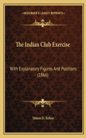 The Indian Club Exercise
