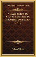 Nouveau System, Ou Nouvelle Explication Du Mouvement Des Planetes (1707)