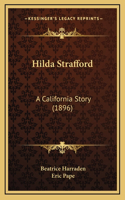 Hilda Strafford: A California Story (1896)