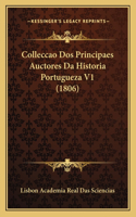 Colleccao Dos Principaes Auctores Da Historia Portugueza V1 (1806)