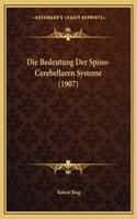 Die Bedeutung Der Spino-Cerebellaren Systeme (1907)