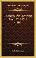 Geschichte Der Universitat Basel, 1532-1632 (1889)