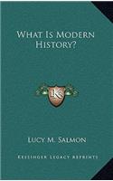 What Is Modern History?