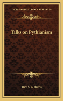 Talks on Pythianism