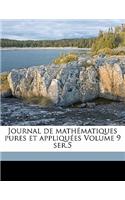 Journal de Mathématiques Pures Et Appliquées Volume 9 Ser.5: (French)