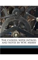 The Clouds; With Introd. and Notes by W.W. Merry