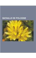 Bataille de Pologne: Bataille de Grunwald, Bataille de Raszyn, Guerre Du Royaume de Pologne-Lituanie Contre L'Ordre Teutonique, Bataille de