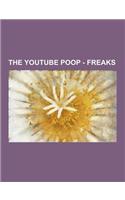The Youtube Poop - Freaks: Characters - Not Human, Characters Who Must Die!, Characters Who Wear Clothes That Are Not on Sale Anymore, Charaters(English)