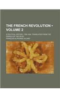 The French Revolution (Volume 2 ); A Political History, 1789-1804. Translated from the French of the 3D Ed