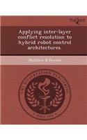 Applying Inter-Layer Conflict Resolution to Hybrid Robot Control Architectures